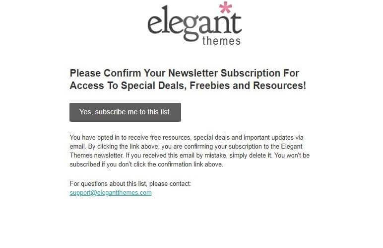 Elegant Themes uses a double opt-in to stop emails from going to spam